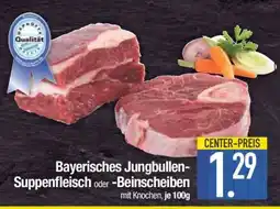 Edeka Bayerisches Jungbullen-Suppenfleisch oder Beinscheiben Angebot