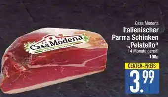 Edeka Casa Modena Italienischer Parma Schinken 'Pelatello' Angebot