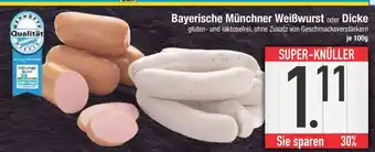 Edeka Bayerische Münchner Weißwurst oder Dicke Angebot