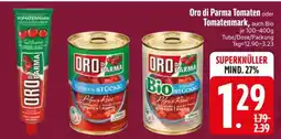 Edeka Oro di Parma Tomaten oder Tomatenmark Angebot