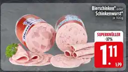 Edeka Bierschinken oder Schinkenwurst Angebot