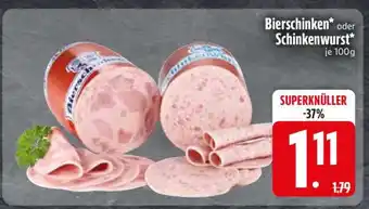 Edeka Bierschinken oder Schinkenwurst Angebot