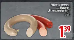 Edeka Pfälzer-Leberwurst oder Mettwurst 'Braunschweiger Art' Angebot