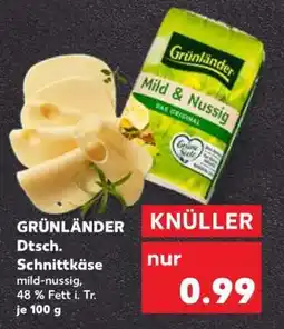 Kaufland GRÜNLÄNDER Dtsch. Schnittkäse Angebot