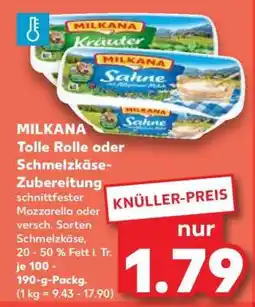 Kaufland MILKANA Tolle Rolle oder Schmelzkäse-Zubereitung Angebot