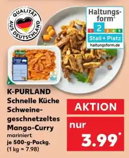 Kaufland K-PURLAND Schnelle Küche Schweinegeschnetzeltes Mango-Curry mariniert Angebot