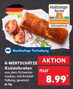 Kaufland K-WERTSCHÄTZE Knödelbraten Angebot