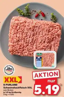 Kaufland K-PURLAND Schweinehackfleisch XXL Angebot