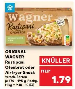 Kaufland ORIGINAL WAGNER Rustipani Ofenbrot oder Airfryer Snack Angebot