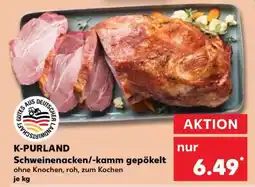 Kaufland K-PURLAND Schweinenacken/-kamm gepökelt Angebot