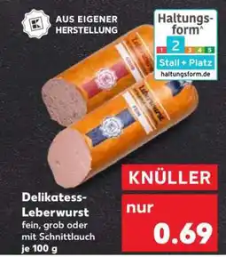 Kaufland Delikatess- Leberwurst Angebot