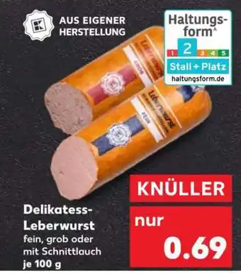 Kaufland Delikatess- Leberwurst Angebot