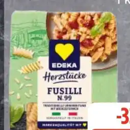 Edeka Frischemarkt Edeka Herzstücke Fusilli Angebot