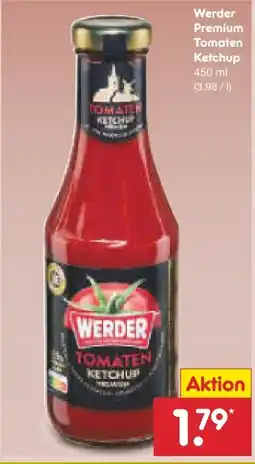 Netto Marken-Discount Werder Premium Tomaten Ketchup Angebot