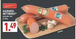Marktkauf Echt norddeutsch aalrauch-mettwurst Angebot