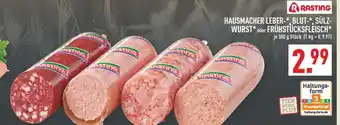 Marktkauf Rasting hausmacher leber-, blut-, sülzwurst oder frühstücksfleisch Angebot