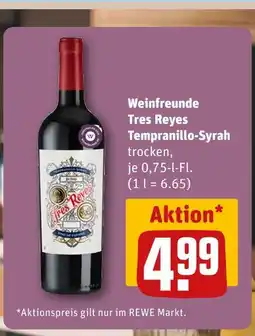 REWE Weinfreunde tres reyes tempranillo-syrah Angebot