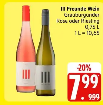 Marktkauf Iii freunde wein grauburgunder rose Angebot