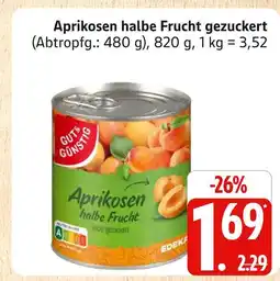 Marktkauf Gut & günstig aprikosen halbe frucht gezuckert Angebot