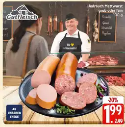 Marktkauf Gutfleisch aalrauch mettwurst grob oder fein Angebot
