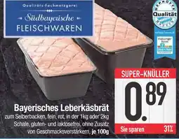 Edeka Südbayerische fleischwaren bayerisches leberkäsbrät Angebot
