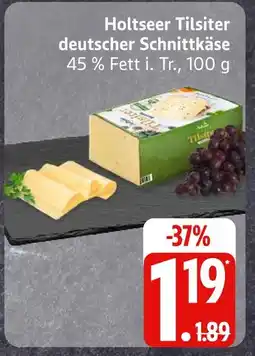 Edeka Holtseer tilsiter deutscher schnittkäse Angebot