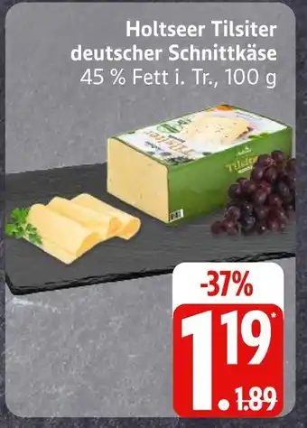 Edeka Holtseer tilsiter deutscher schnittkäse Angebot