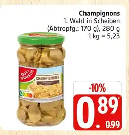 Marktkauf Gut & günstig champignons 1. wahl in scheiben Angebot