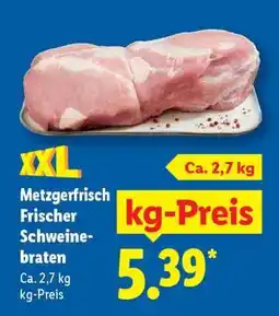 Lidl Metzgerfrisch Frischer Schweinebraten Angebot