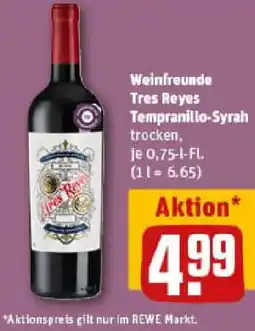 REWE Weinfreunde Tres Reyes Tempranillo-Syrah Angebot