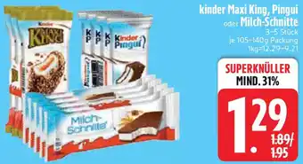 Edeka kinder Maxi King, Pingui oder Milch-Schnitte Angebot