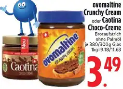 Edeka ovomaltine Crunchy Cream oder Caotina Choco-Creme Angebot