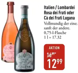 Galeria Markthalle Italien / Lombardei Rosa dei Frati oder Cà dei Frati Lugana Angebot