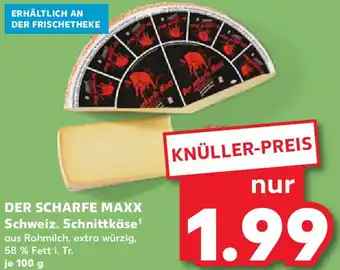Kaufland DER SCHARFE MAXX Schweiz. Schnittkäse Angebot