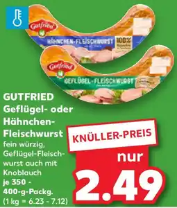 Kaufland GUTFRIED Geflügel oder Hähnchen Fleischwurst Angebot