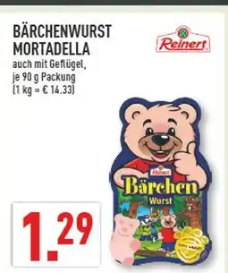 Marktkauf Reinert bärchenwurst mortadella Angebot