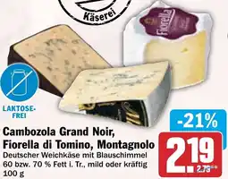 HIT Cambozola Grand Noir, Fiorella di Tomino, Montagnolo Angebot