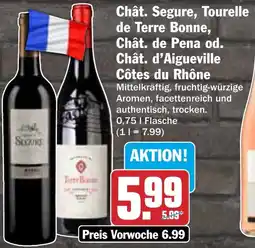 HIT Chât. Segure, Tourelle de Terre Bonne, Chât. de Pena od. Chât. d'Aigueville Côtes du Rhône Angebot