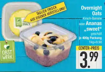 E-Center Overnight Oats oder Ananas ,,sweet" Angebot