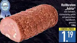 E-Center Rollbraten ,,Adria" Angebot