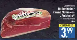 E-Center Casa Modena Italienischer Parma Schinken ,,Pelatello" Angebot