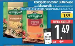 E-Center kerrygold Cheddar, Butterkäse oder Mozzarella Angebot