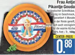 E-Center Frau Antje Pikantje Gouda Angebot