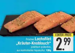 E-Center Frisches Lachsfilet ,,Kräuter-Knoblauch Angebot