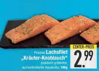 E-Center Frisches Lachsfilet ,,Kräuter-Knoblauch Angebot