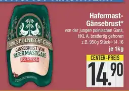 E-Center Hafermast- Gänsebrust Angebot