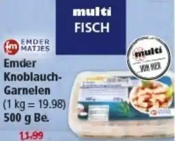 Multi Markt Emder Knoblauch- Garnelen Angebot