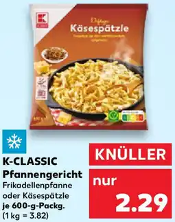 Kaufland K-CLASSIC Pfannengericht Angebot