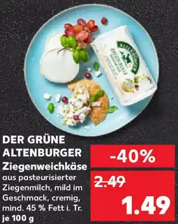 Kaufland DER GRÜNE ALTENBURGER Ziegenweichkäse Angebot