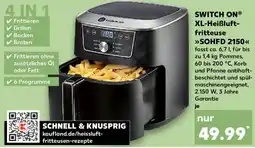Kaufland SWITCH ON XL-Heißluftfritteuse SOHFD 2150 Angebot